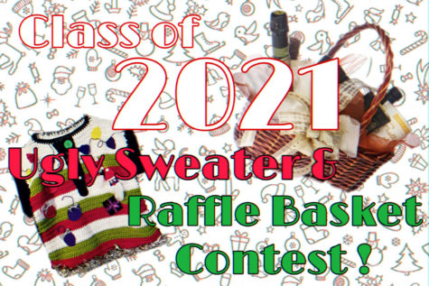 The Class Of 2021 Are Holding An Ugly Sweater and Raffle Basket Contest!